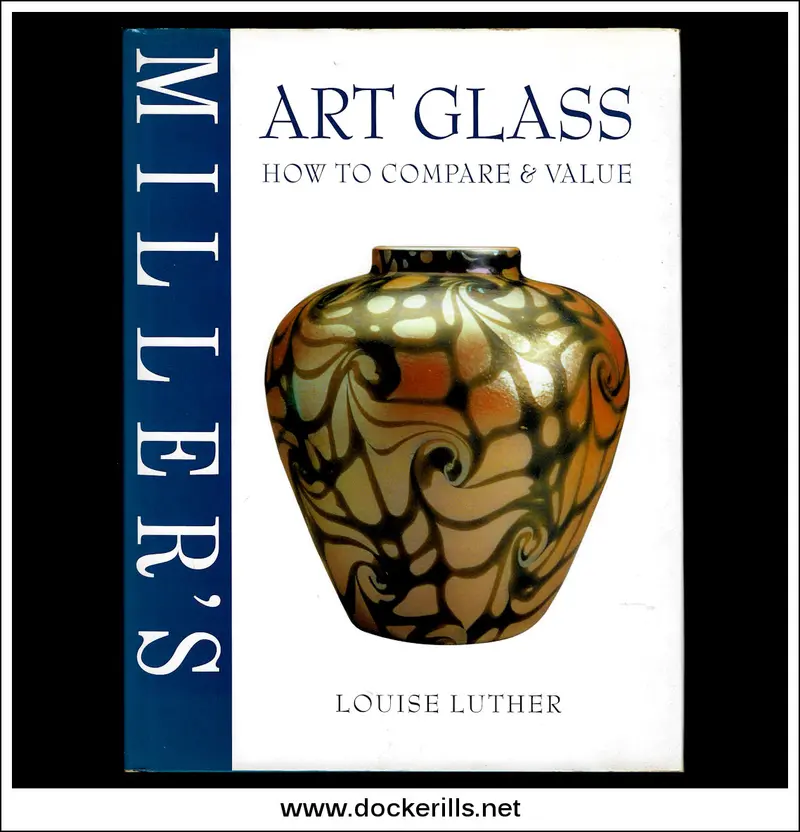 Art Glass Identification & Valuation Guide – Louise Luther Reference Book 1