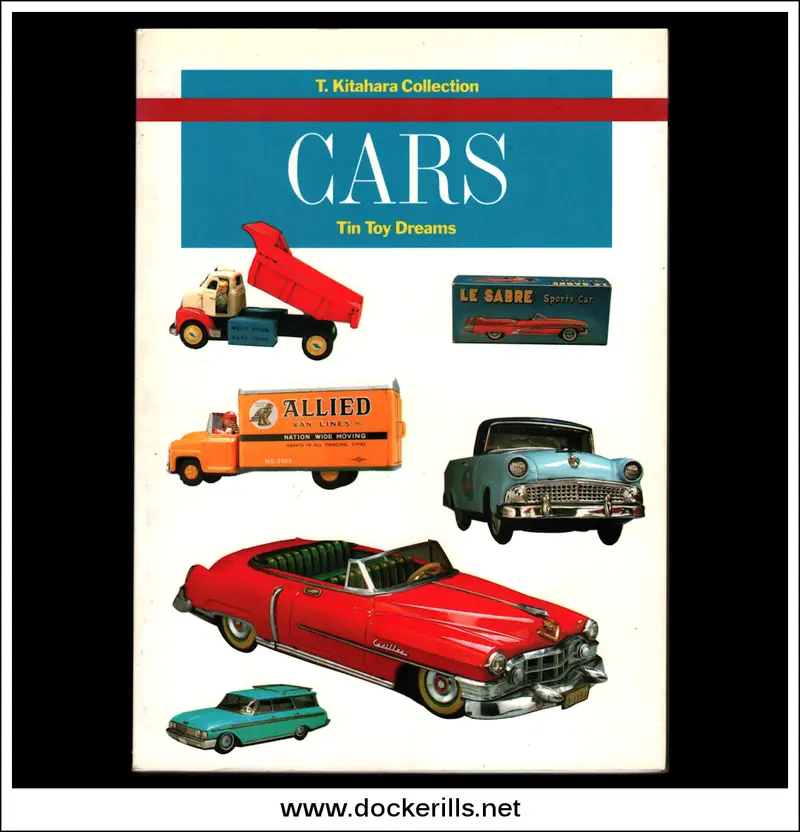 Cars: Tin Toy Dreams – T. Kitahara’S 1985 Collector’S Guide To Vintage Autos 1