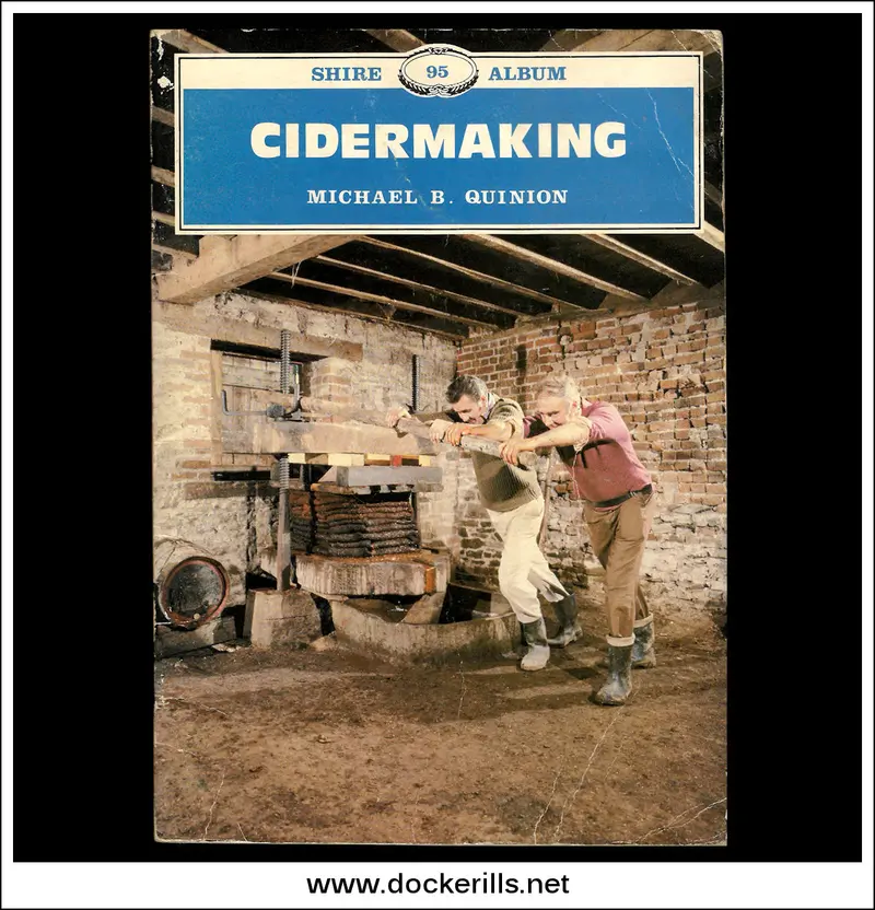 Cidermaking By Michael B. Quinion — Shire Album No. 95 On Traditional English Cider Production 1