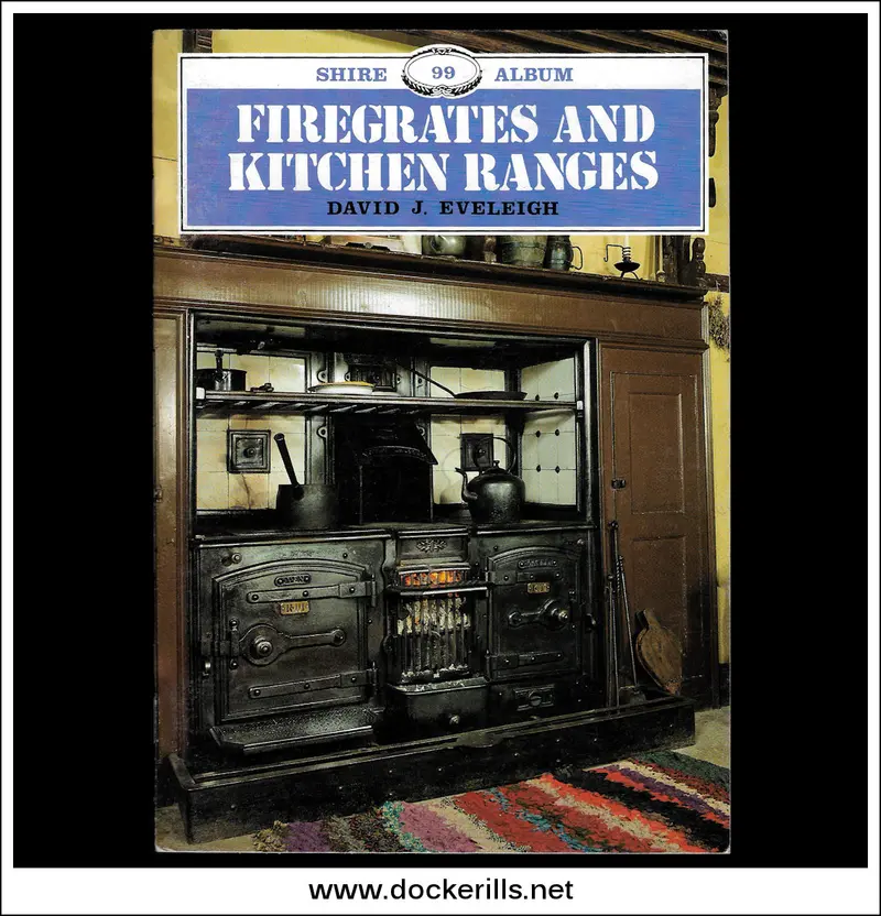 Firegrates And Kitchen Ranges By D.J. Eveleigh (Shire Album 99) 1