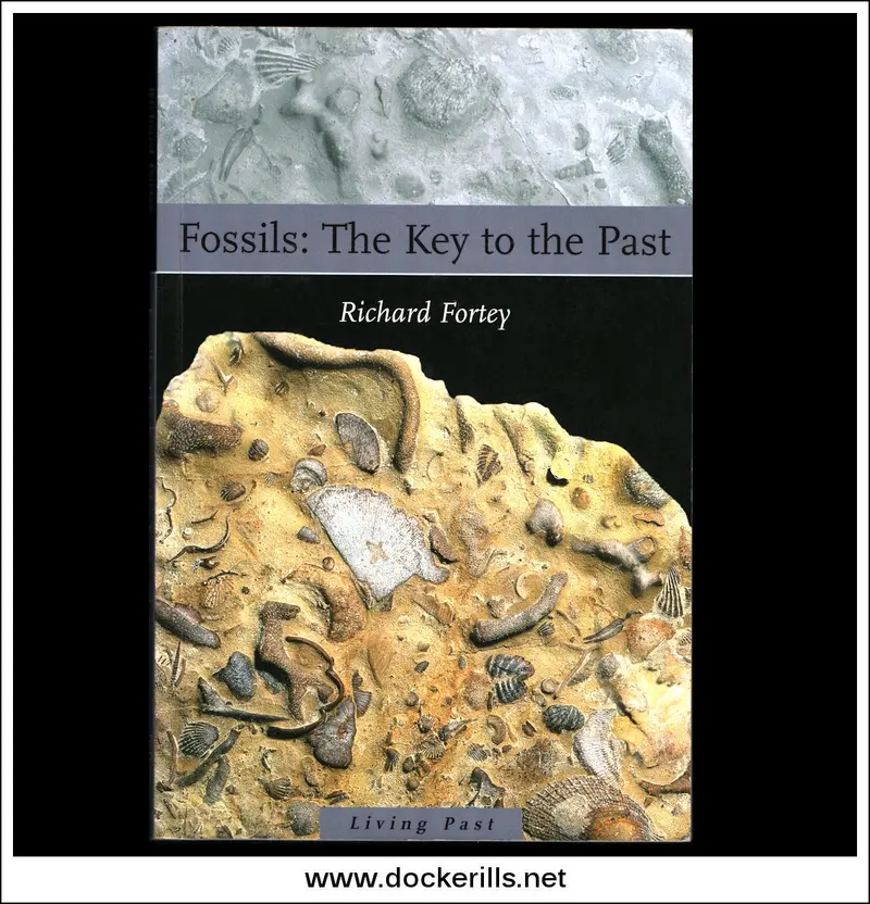 Fossils: The Key To The Past By R. Fortey 1