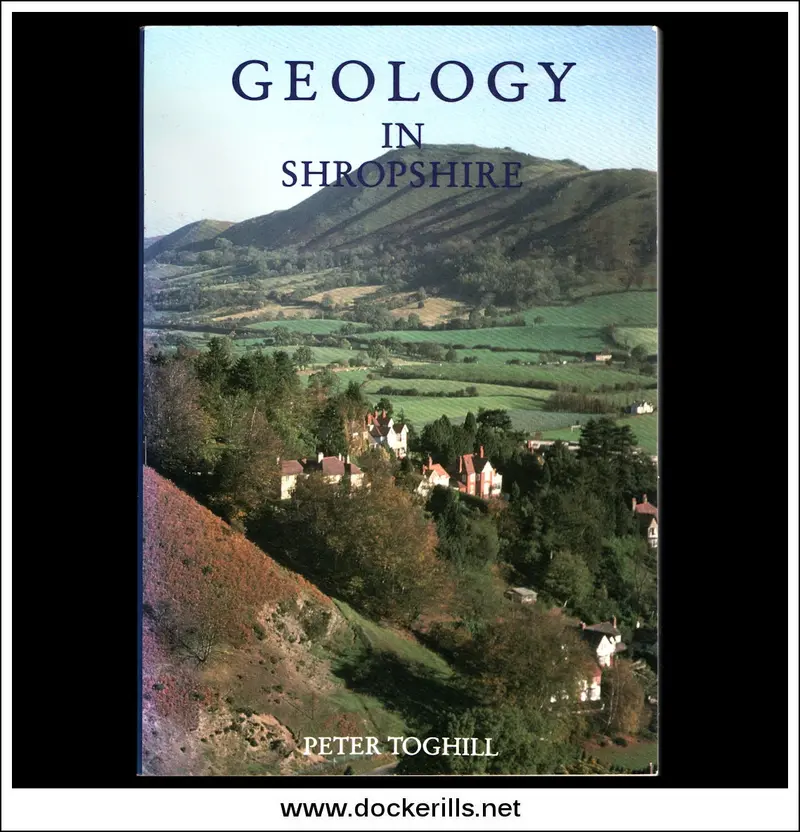 Geology Of Shropshire: A Comprehensive Overview By P. Toghill 1