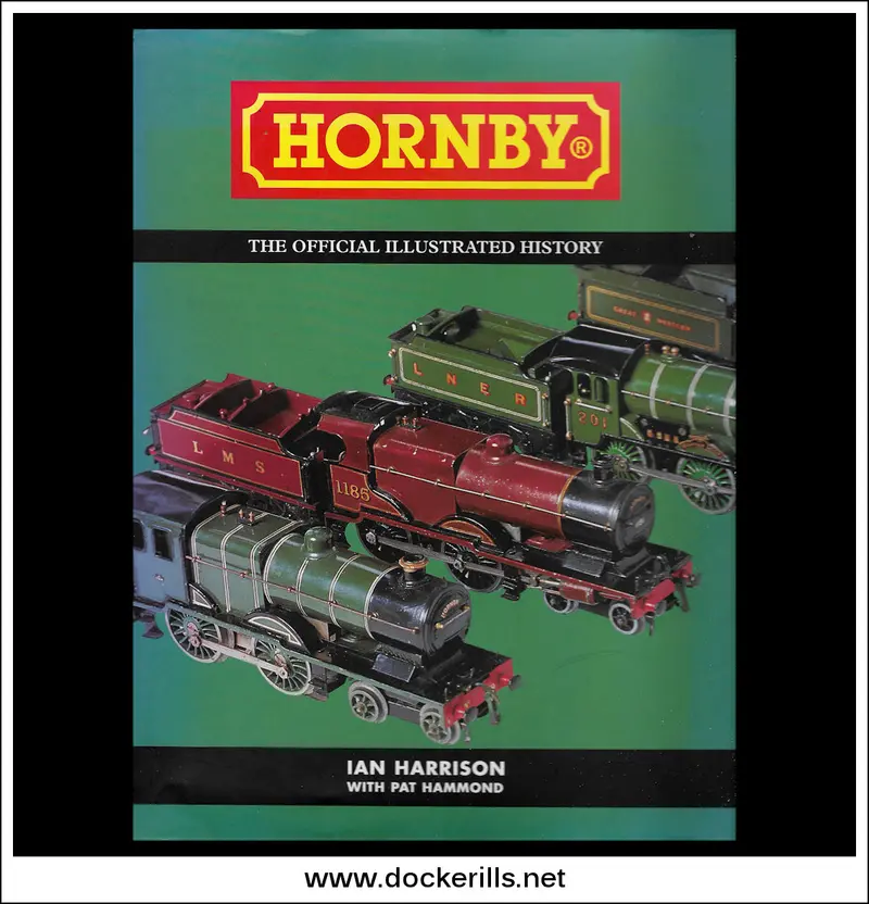 Hornby: The Official Illustrated History By Ian Harrison 1