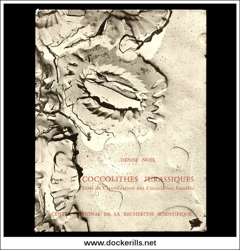 Jurassic Coccolithophores: A Taxonomic Study Of Fossil Coccoliths – D. Noël Scientific Work 1