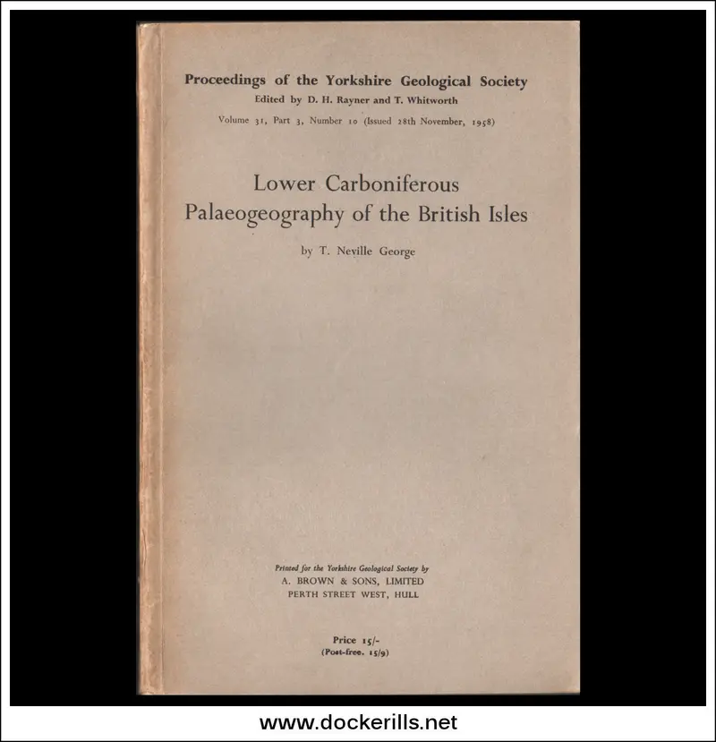 Lower Carboniferous Palaeogeographic Reconstructions Of The British Isles – T. Neville George 1
