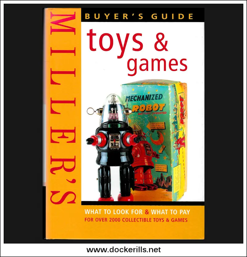 Miller’S Buyer’S Guide To Toys & Games – Valuation And Identification Handbook 1