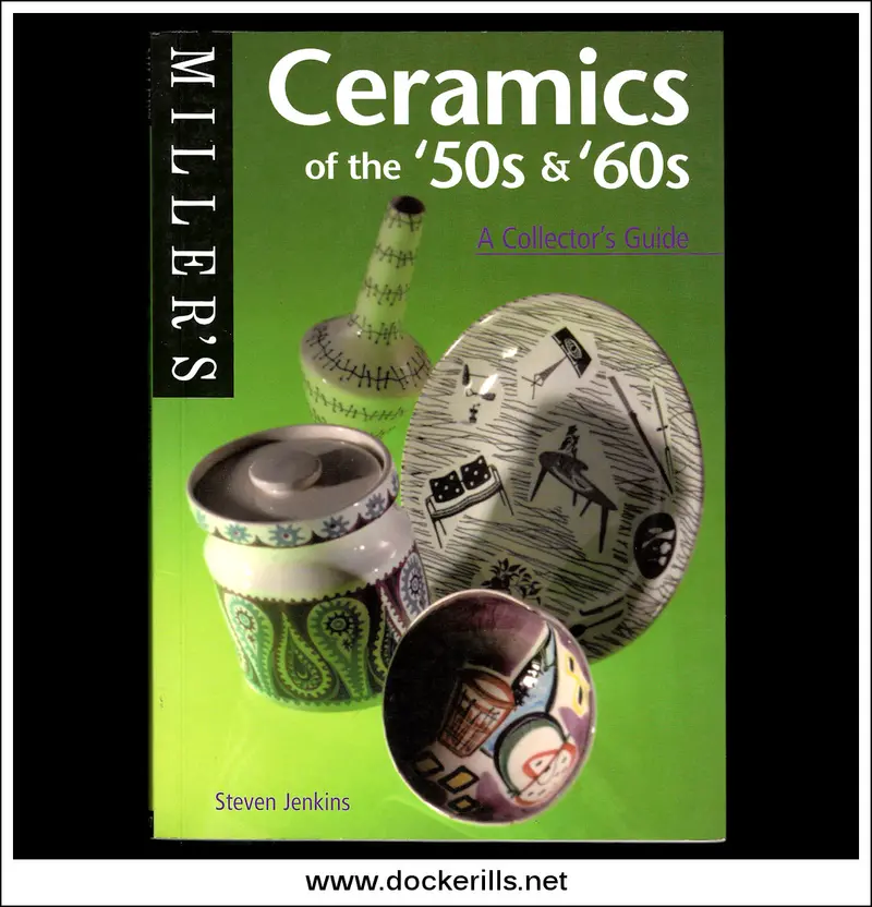 Miller’S Ceramics Of The 1950S & 1960S – Steven Jenkins Collector’S Handbook 1