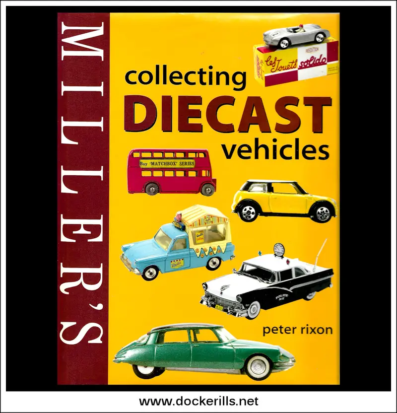 Miller'S Guide To Diecast Vehicle Collecting By Peter Rixon 1