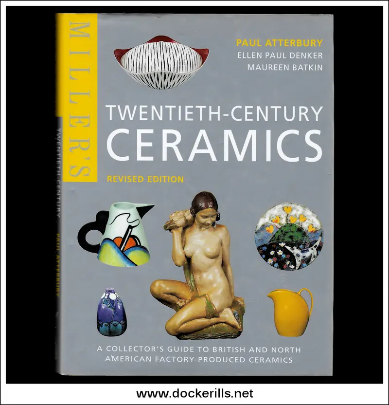 Miller’S Twentieth-Century Ceramics – Atterbury, Denker & Batkin Collector’S Guide 1
