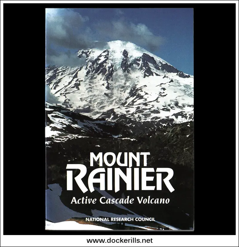 Mount Rainier: An Active Cascade Volcano (National Research Council Report) 1