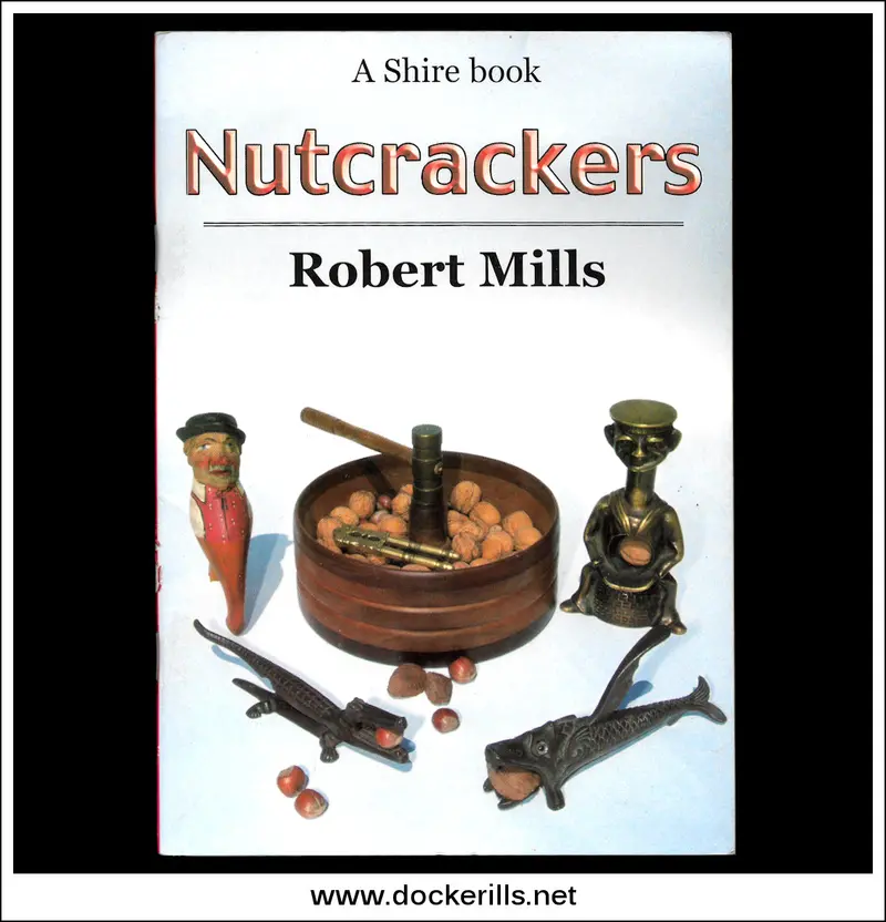 Robert Mills’ Nutcrackers – Illustrated Shire Book On Traditional Folk Art 1