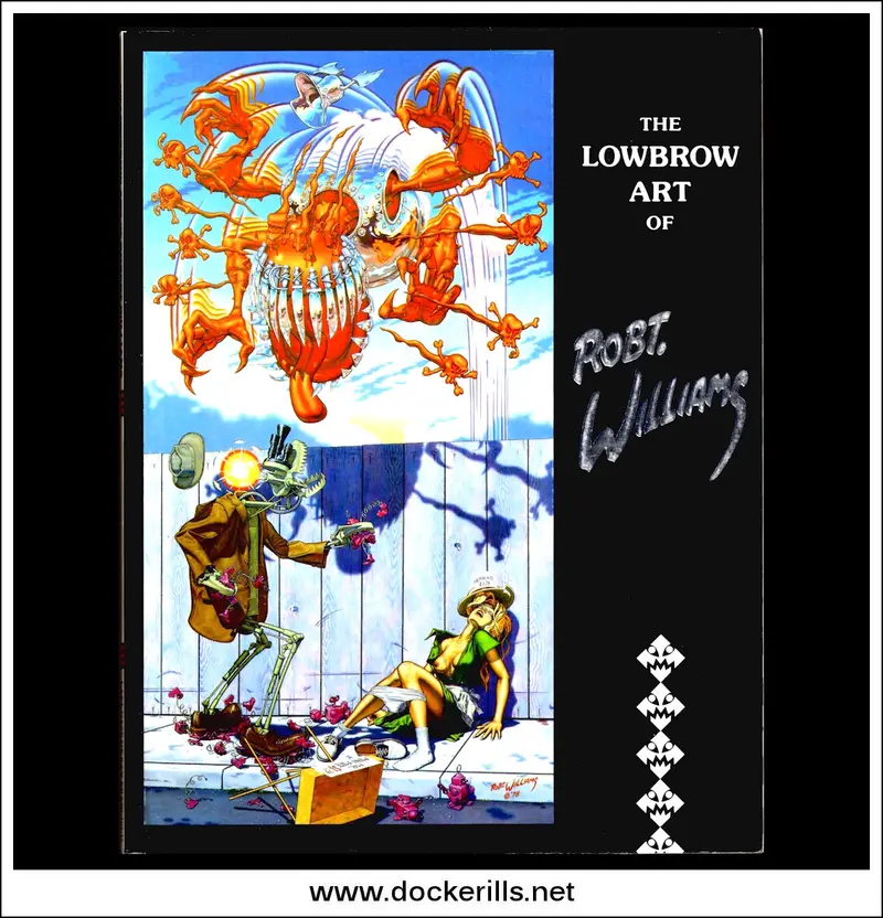 Robert Williams’ Lowbrow Art — Retrospective Monograph 1