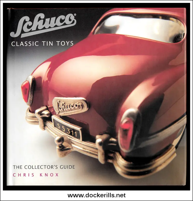 Schuco Classic Tin Toys Collector’S Handbook By Chris Knox 1