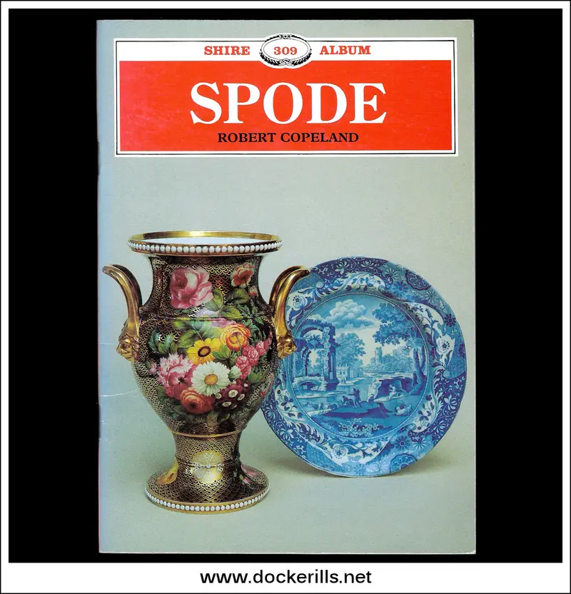 Spode Porcelain Guide By Robert Copeland (Shire Album 309) 1