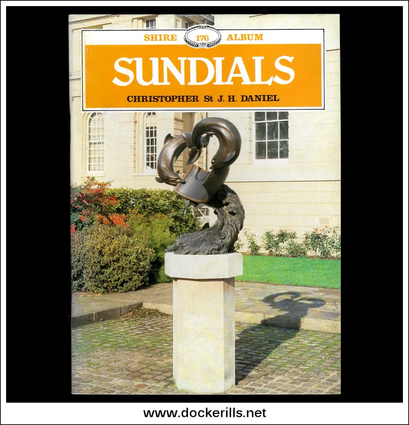 Sundials: Design, History, And Restoration (Shire Album No. 176) 1