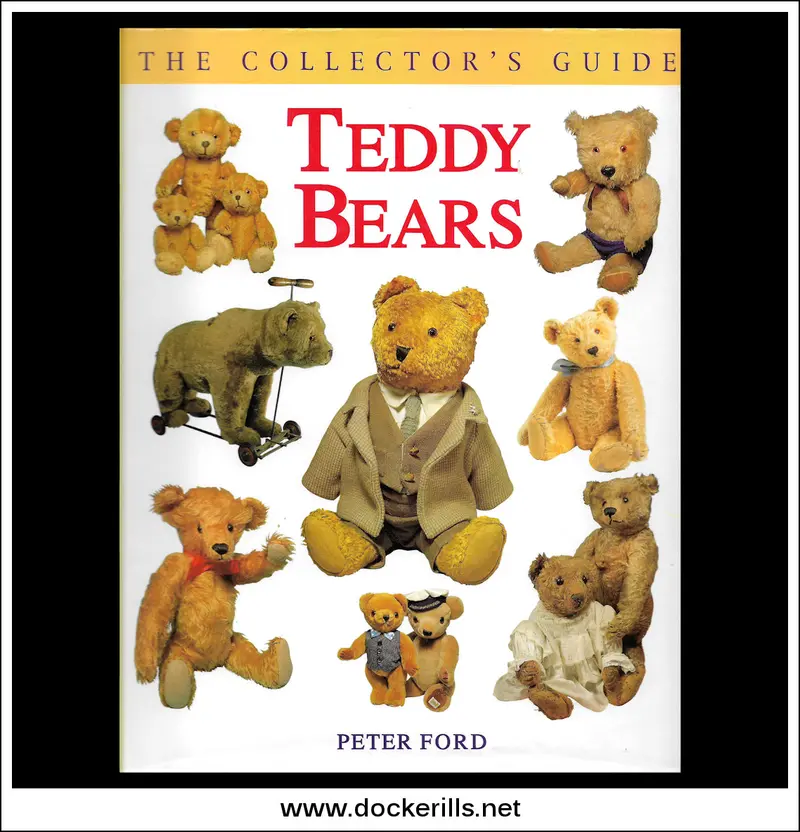 Teddy Bears: The Collector’S Guide By Peter Ford 1
