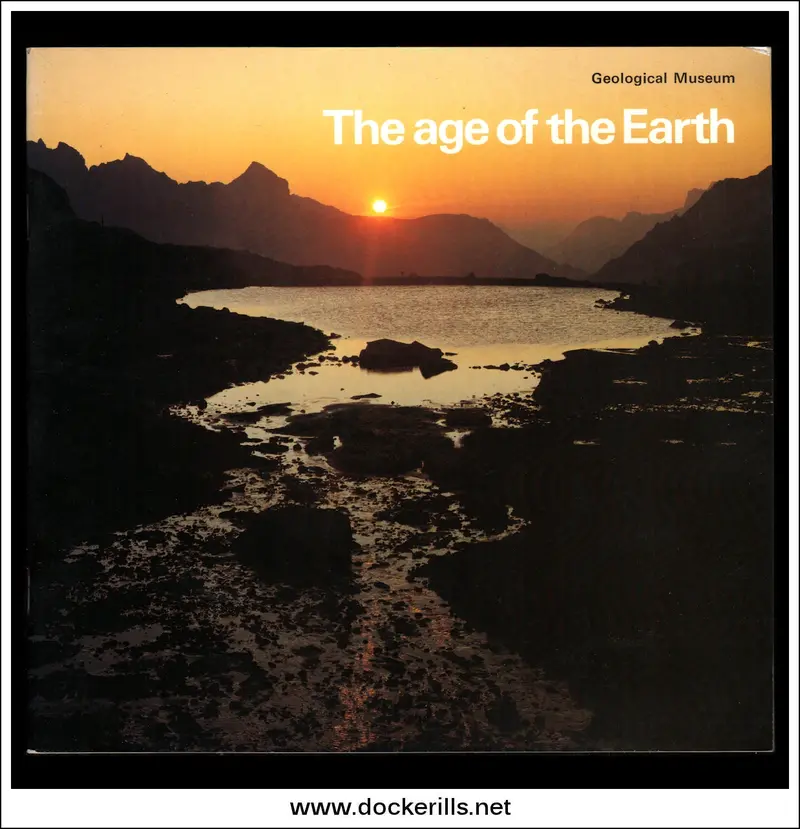 The Age Of The Earth By John Thackray (Geological Museum Publication) 1