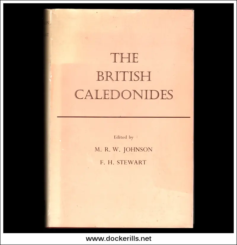 The British Caledonides, Edited By M. R. W. Johnson And F. H. Stewart 1