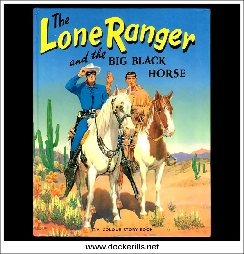 The Lone Ranger Storybook (1951) – The Big Black Horse, Full-Color Tv Tie-In 1