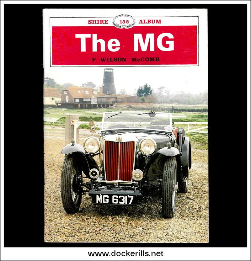 The Mg By F. Wilson Mccomb — Shire Album No. 152 On The Iconic British Sports Car 1