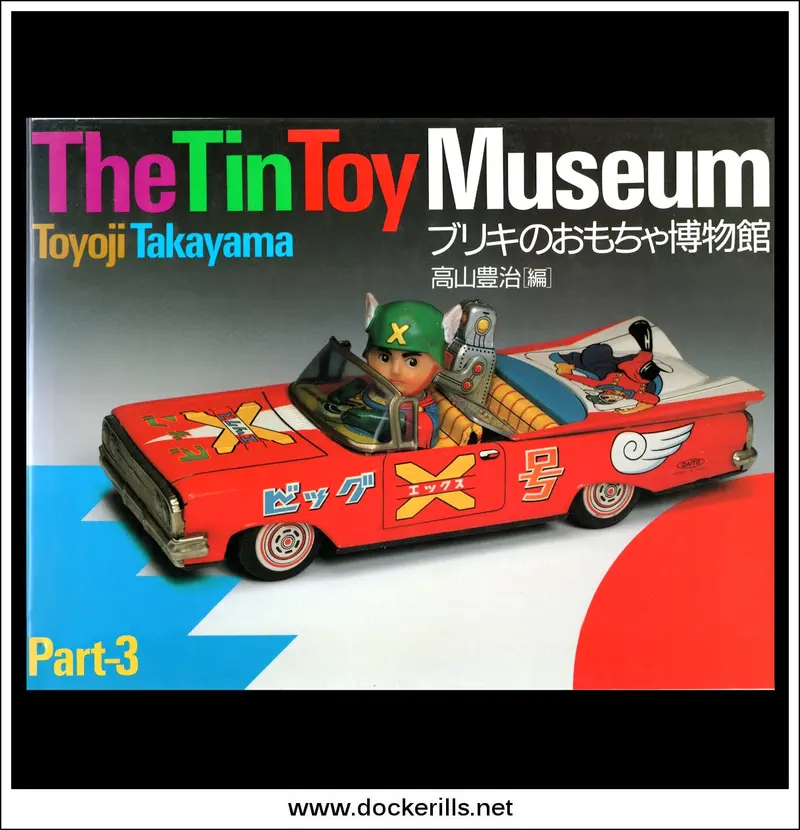Tin Toy Museum Series: Part Iii — Toyoji Takayama Collection 1
