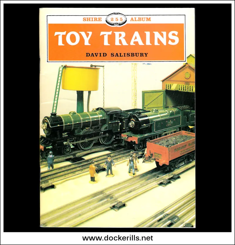 Toy Trains: 1920–1940 By David Salisbury – Shire Album No. 255 1