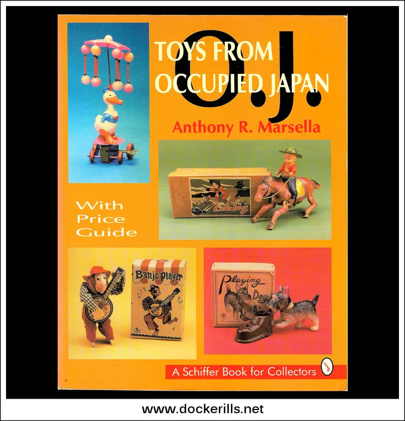 Toys From Occupied Japan By Anthony R. Marsella – Collector'S Reference Guide 1
