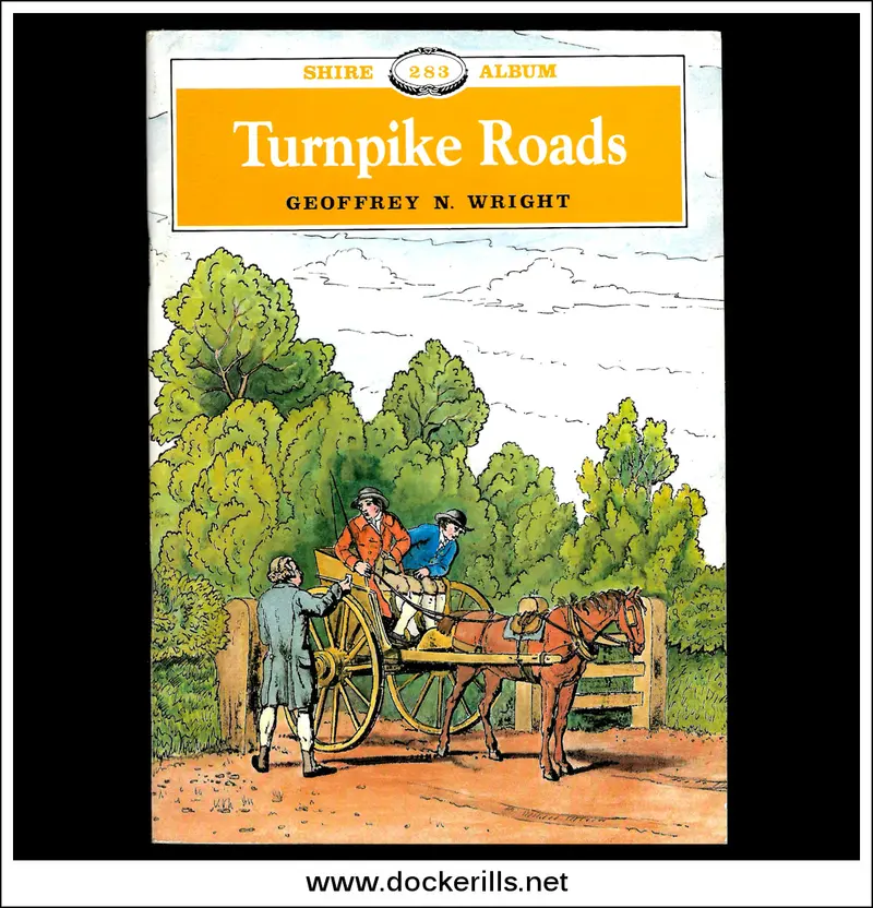 Turnpike Roads By Geoffrey N. Wright — Shire Album No. 283 On Historic British Toll Roads 1