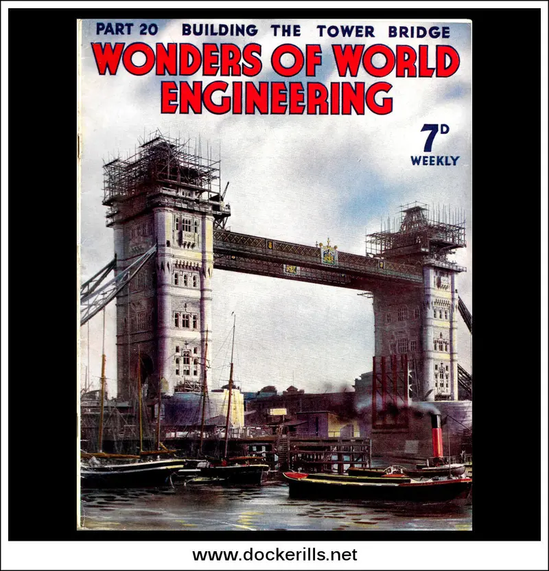 Wonders Of World Engineering No. 20 (1937) – Tower Bridge Under Construction Cover 1