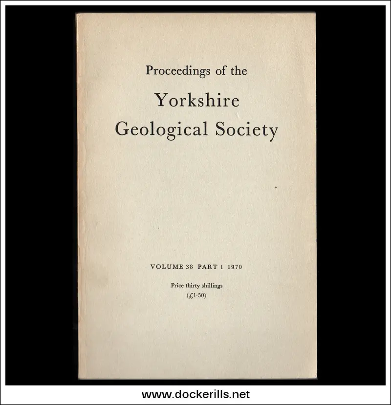 Yorkshire Geological Society Proceedings: Volume 38, Issue 1 (1970) 1