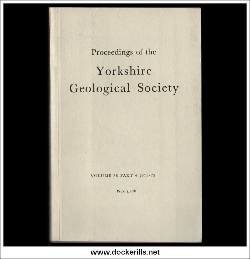 Yorkshire Geological Society Proceedings: Volume 38, Issue 4 (1971–72) 1